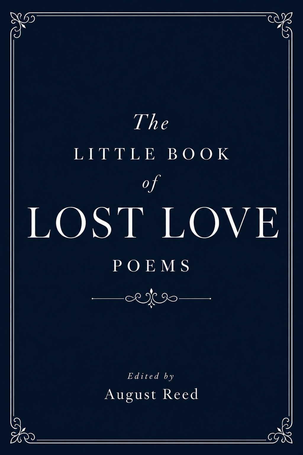 Cover of The Little Book of Lost Love Poems by August Reed