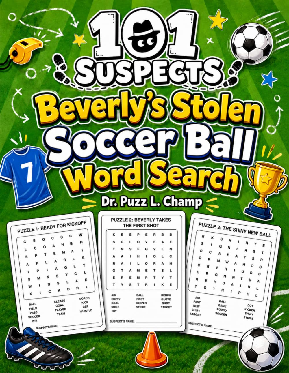 Cover of 101 Suspects: Beverly's Stolen Soccer Ball Word Search by Dr. Puzz L. Champ